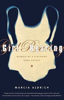 Paperback Girl Rearing: Memoir of a Girlhood Gone Astray Book