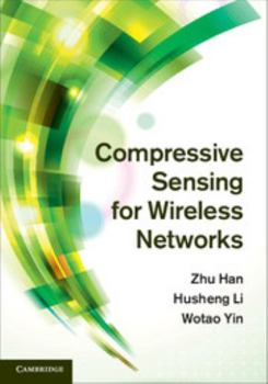 Hardcover Compressive Sensing for Wireless Networks Book