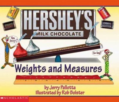 Hershey's Milk Chocolate Weights and Measures - Book  of the Jerry Pallotta Math Books