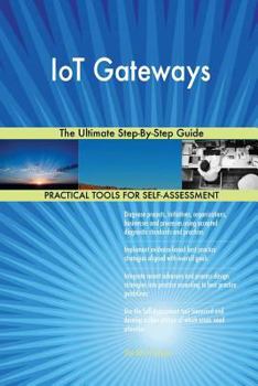 Paperback IoT Gateways The Ultimate Step-By-Step Guide Book