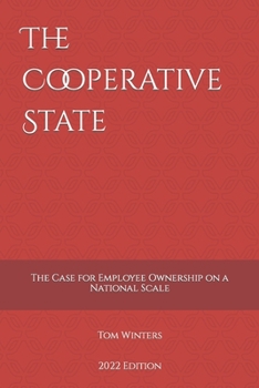 Paperback The Cooperative State: The Case for Employee Ownership on a National Scale Book
