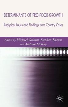 Hardcover Determinants of Pro-Poor Growth: Analytical Issues and Findings from Country Cases Book