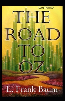 Paperback The Road to Oz Illustrated Book