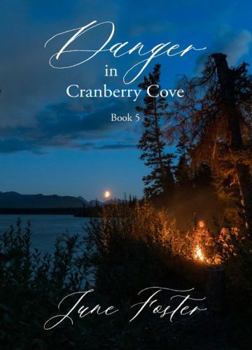 Paperback Danger in Cranberry Cove (Cranberry Cove Series) Book