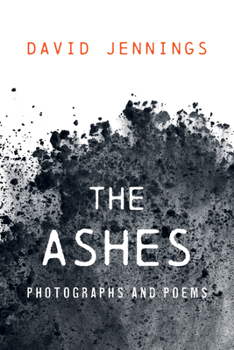 Paperback The Ashes: Photographs and Poems Book