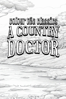 Paperback EXCLUSIVE COLORING BOOK Edition of Sarah Orne Jewett's A Country Doctor: And Selected Stories and Sketches Book