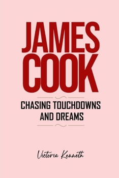 Paperback James Cook: Chasing Touchdowns and Dreams Book