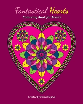 Fantastical Hearts Colouring Book for Adults