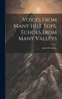 Hardcover Voices From Many Hill Tops, Echoes From Many Valleys Book