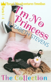 I'm No Princess: The Collection (Parts 1 - 4) - Book  of the I'm No Princess