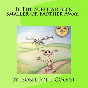 Paperback If The Sun had been Smaller Or Farther Away... Book