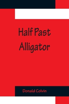 Paperback Half past Alligator Book