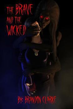 Paperback The Brave and the Wicked Book