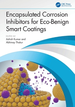 Paperback Encapsulated Corrosion Inhibitors for Eco-Benign Smart Coatings Book
