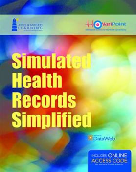 Paperback Simulated Health Records Simplified: Workbook and Online Ehr Learning Portal Book
