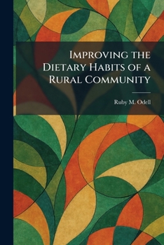 Paperback Improving the Dietary Habits of a Rural Community Book