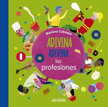 Hardcover Adivina Adivina Las Profesiones [Spanish] Book