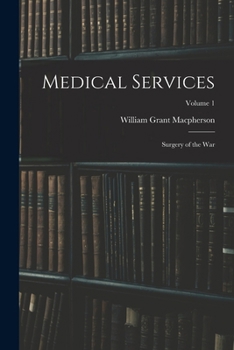 Paperback Medical Services; Surgery of the war; Volume 1 Book