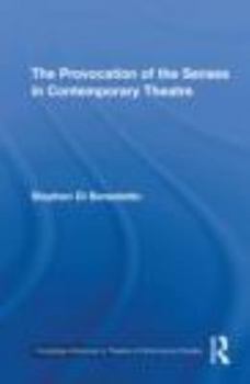 Hardcover The Provocation of the Senses in Contemporary Theatre Book