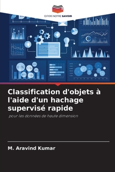 Paperback Classification d'objets à l'aide d'un hachage supervisé rapide [French] Book