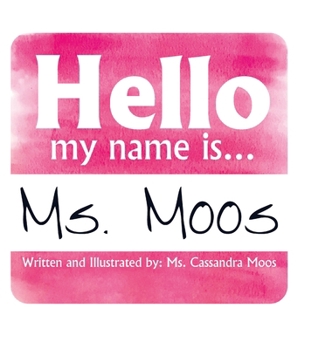 Hardcover Hello my name is Ms. Moos Book
