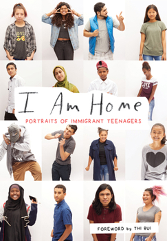Paperback I Am Home: Portraits of Immigrant Teenagers Book