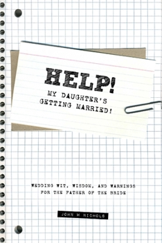 Paperback Help! My Daughter's Getting Married! Book