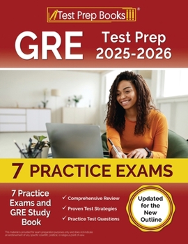 Paperback GRE Test Prep 2025-2026: 7 Practice Exams and GRE Study Book [Updated for the New Outline] Book