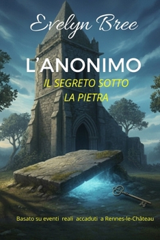 Paperback L'Anonimo: Il segreto sotto la pietra [Italian] Book