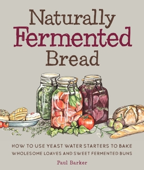 Naturally Fermented Bread