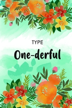 Type One-derful: 2 Year Diabetic Diary. Professional Design and Layout -- Daily Record of your Blood Sugar Levels (before & after meals + bedtime)