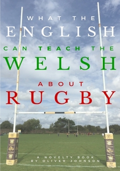 Paperback What the English can teach the Welsh about rugby Book