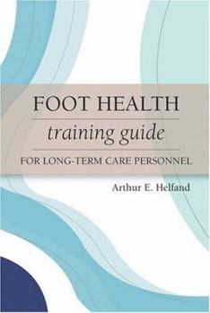 Paperback Foot Health Training Guide for Long-Term Care Personnel Book