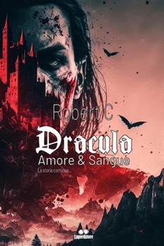 Paperback Dracula Amore & Sangue: La storia continua... [Italian] Book