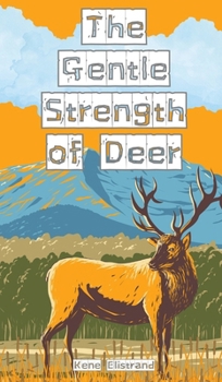 Hardcover The Gentle Strength of Deer Book