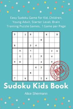 Paperback Sudoku Kids Book: 50 Easy Sudoku Game for Kid, Children Brain Training Puzzle Games, 1 Game per Page Book