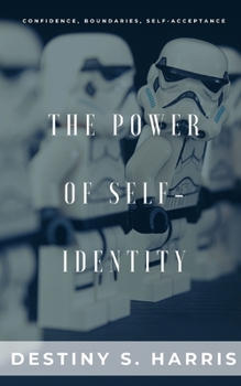 Paperback The Power of Self-Identity: Confidence. Boundaries. Self-Acceptance. Book