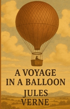 Paperback A Voyage In A Balloon(Illustrated) Book