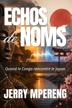 Paperback Echos de Noms: Quand le Congo rencontre le Japon [French] Book