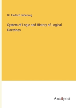 Paperback System of Logic and History of Logical Doctrines Book