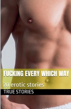 Paperback Fucking Every Which Way Book