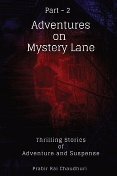 Paperback Adventures on Mystery Lane. Part -2: Thrilling Stories of Adventure and Suspense [Large Print] Book