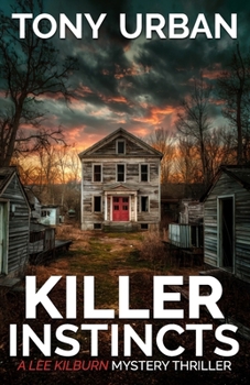 Killer Instincts: A Lee Kilburn FBI Thriller (Lee Kilburn FBI Mystery Thriller)
