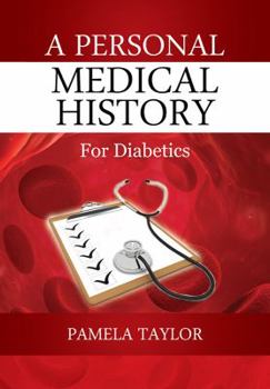 Paperback A Personal Medical History: For Diabetics Book