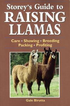 Paperback Storey's Guide to Raising Llamas: Care, Showing, Breeding, Packing, Profiting Book