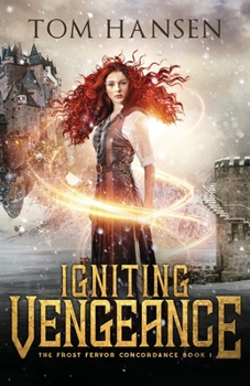 Paperback Igniting Vengeance: A Dark Coming of Age Fantasy Adventure Book