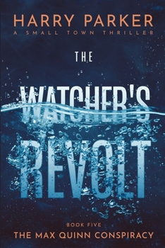 The Watcher's Revolt (The Max Quinn Conspiracy)