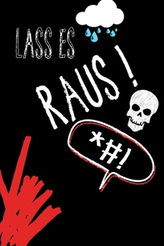 Lass es raus!: Dein Buch zum Dampfablassen (German Edition)