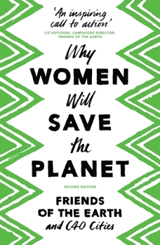 Paperback Why Women Will Save the Planet Book