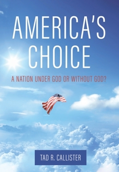 Hardcover America's Choice: A Nation Under God or Without God? Book